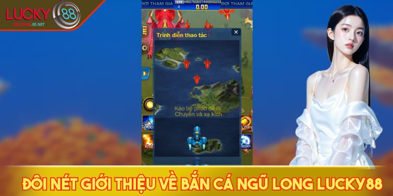 Đôi nét giới thiệu về bắn cá Ngũ Long LUCKY88