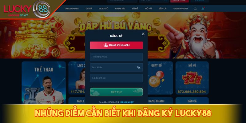 Những điểm cần biết khi đăng ký LUCKY88